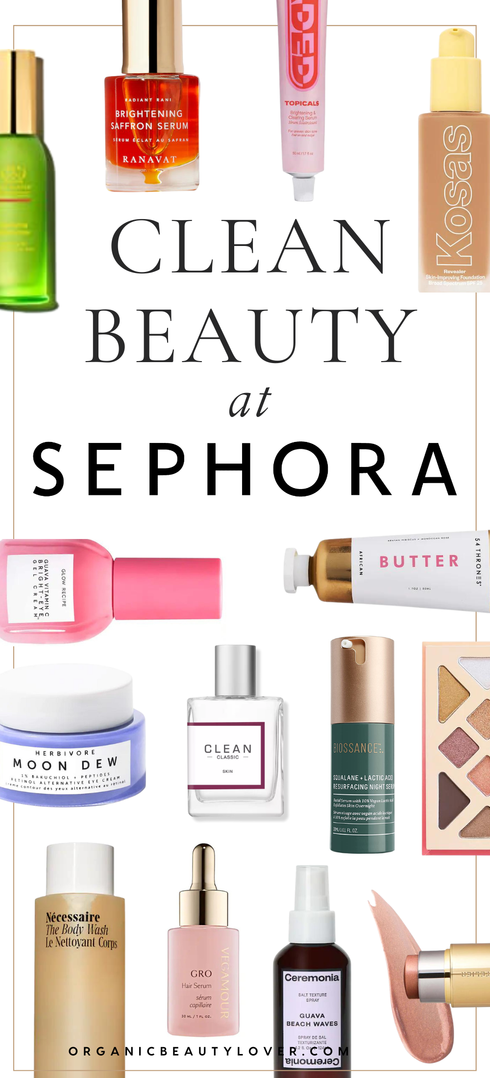 grinende musikalsk Tigge 50 Clean Beauty Brands at Sephora (Complete List) - ORGANIC BEAUTY LOVER