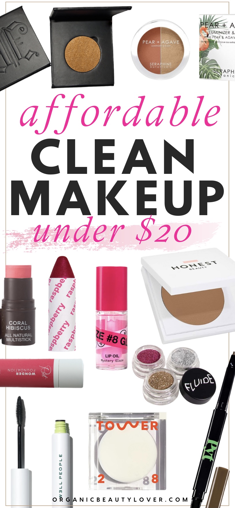 Løft dig op Ord På daglig basis 17 Best Affordable Clean Makeup Under $20 – ORGANIC BEAUTY LOVER